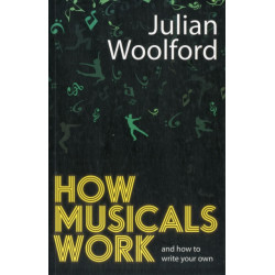 How Musicals Work: And How to Write Your Own