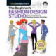 The Beginner's Fashion Design Studio: Easy Templates for Drawing Fashion Favorites