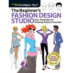 The Beginner's Fashion Design Studio: Easy Templates for Drawing Fashion Favorites