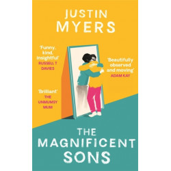 The Magnificent Sons: a coming-of-age novel full of heart, humour and unforgettable characters
