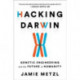 Hacking Darwin: Genetic Engineering and the Future of Humanity