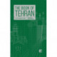 The Book of Tehran: A City in Short Fiction