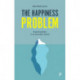 The Happiness Problem: Expecting Better in an Uncertain World