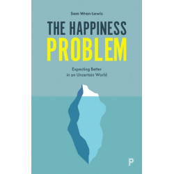 The Happiness Problem: Expecting Better in an Uncertain World