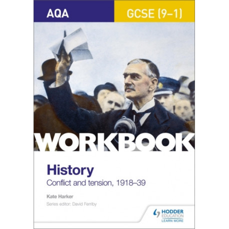 AQA GCSE (9-1) History Workbook: Conflict and Tension, 1918-1939
