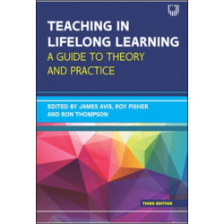 Teaching in Lifelong Learning 3e A guide to theory and practice