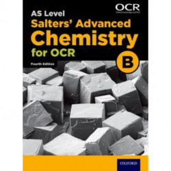 A Level Salters Advanced Chemistry for OCR B: Year 1 and AS