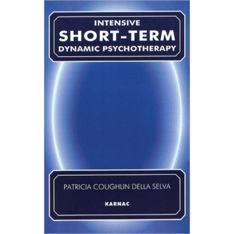 Intensive Short-Term Dynamic Psychotherapy: Theory and Technique