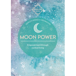 Moon Power: Empowerment through cyclical living