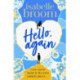 Hello, Again: A sweeping romance that will warm your heart . . .