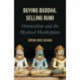 Buying Buddha, Selling Rumi: Orientalism and the Mystical Marketplace