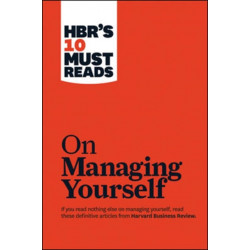 HBR's 10 Must Reads on Managing Yourself (with bonus article "How Will You Measure Your Life?" by Clayton M. Christensen)
