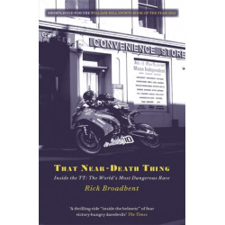 That Near Death Thing: Inside the Most Dangerous Race in the World