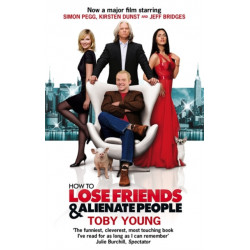 How To Lose Friends & Alienate People