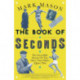 The Book of Seconds: The Incredible Stories of the Ones that Didn't (Quite) Win