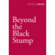 Beyond the Black Stump