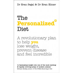 The Personalized Diet: The revolutionary plan to help you lose weight, prevent disease and feel incredible