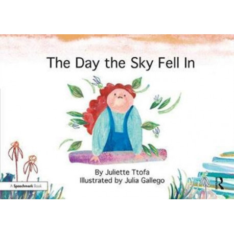 The Day the Sky Fell In: A Story about Finding Your Element