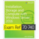 Exam Ref 70-740 Installation, Storage and Compute with Windows Server 2016