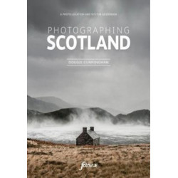 Explore & Discover Scotland: Visit the most beautiful places take the best photos