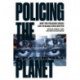 Policing the Planet: Why the Policing Crisis Led to Black Lives Matter