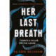 Her Last Breath: The new crime thriller from the international bestseller