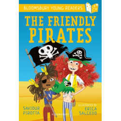 The Friendly Pirates: A Bloomsbury Young Reader: Purple Book Band