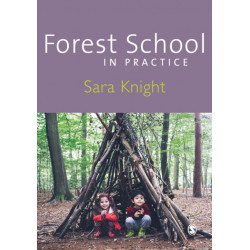 Forest School in Practice: For All Ages
