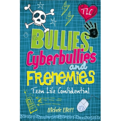 Teen Life Confidential: Bullies, Cyberbullies and Frenemies