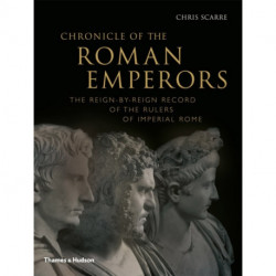 Chronicle of the Roman Emperors: The Reign-by-Reign Record of the Rulers of Imperial Rome