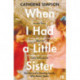 When I Had a Little Sister: The Story of a Farming Family Who Never Spoke