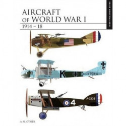 Aircraft of World War I 1914–1918: Identification Guide