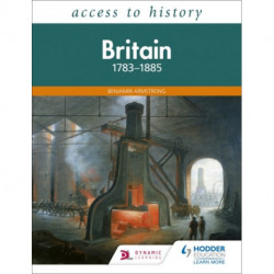 Access to History: Britain 1783-1885