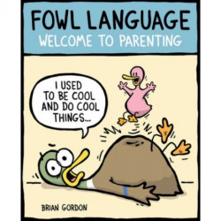 Fowl Language: Welcome to Parenting