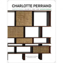 Charlotte Perriand: Volume 3: Complete Works. 1956-1968