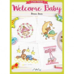 Cross Stitch: Welcome Baby: Over 50 Themed Designs