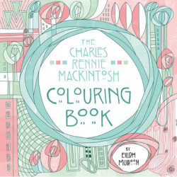 The Charles Rennie Mackintosh Colouring Book