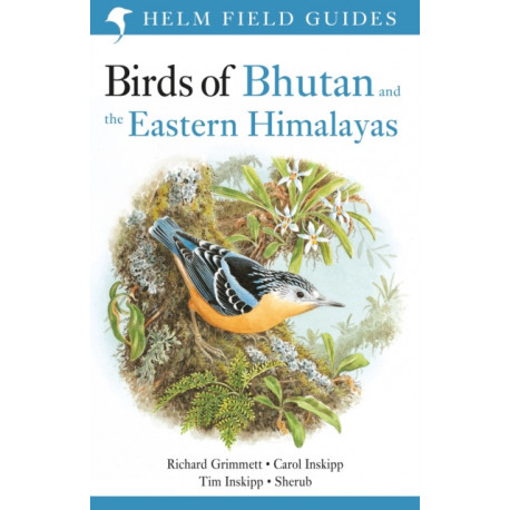 Field Guide to the Birds of Bhutan and the Eastern Himalayas