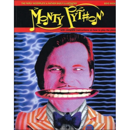 Fairly Incomplete and Rather Badly Illustrated Monty Python Songbook, The