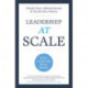 Leadership At Scale: Better leadership, better results