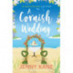A Cornish Wedding: a heart-warming and uplifting summer romance