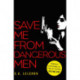 Save Me from Dangerous Men: The new Lisbeth Salander who Jack Reacher would love! A must-read for 2019