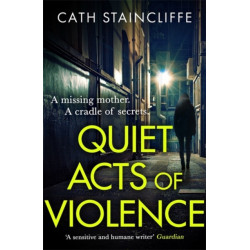 Quiet Acts of Violence