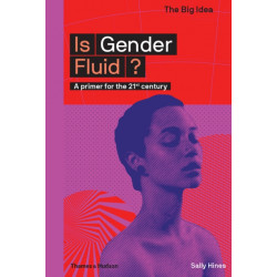 Is Gender Fluid?: A primer for the 21st century