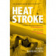Heatstroke: a dark, compulsive story of love and obsession