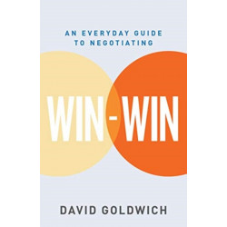 Win-Win: An Everyday Guide to Negotiating