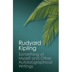Something of Myself and Other Autobiographical Writings