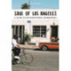Soul of Los Angeles Guide: 30 unforgettable experiences that capture the soul of Angeles