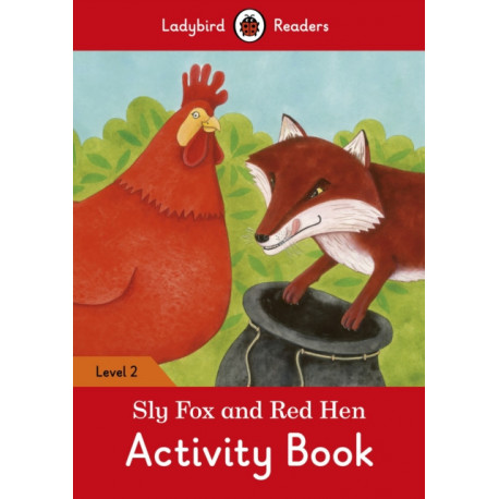 Sly Fox and Red Hen Activity Book - Ladybird Readers Level 2