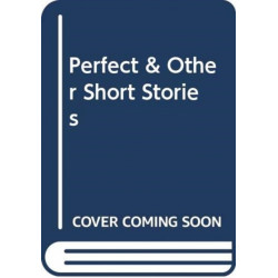 Perfect & Other Short Stories